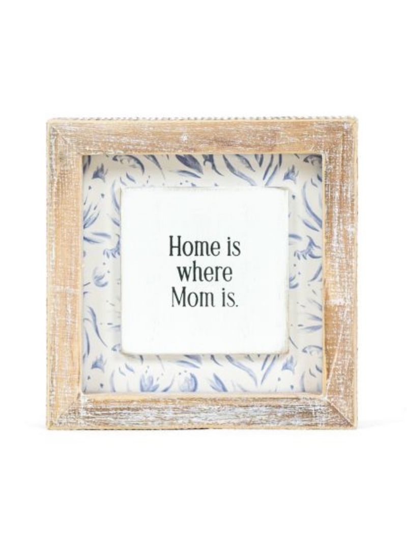 Home is Where Mom Sign