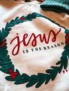 Jesus is the Reason Sweatshirt